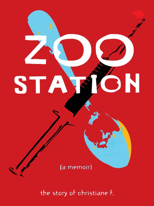 Title details for Zoo Station by Christiane F. - Available